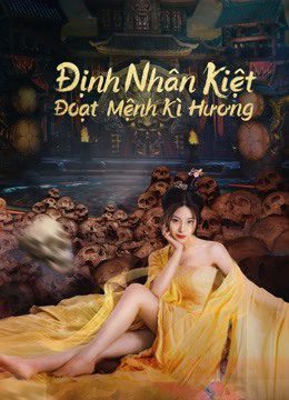 Định Nhân Kiệt Đoạt Mệnh Kì Hương