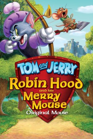 Tom and Jerry Robin Hood and His Merry Mouse