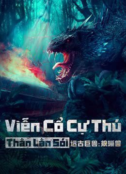 Viễn Cổ Cự Thú Thằn Lằn Sói