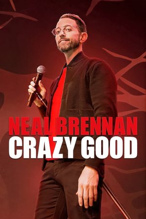 Neal Brennan Tốt điên cuồng