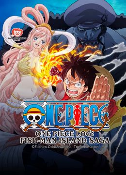 Nhật Ký Hải Trình One Piece Truyền Kỳ Đảo Người Cá ( Đặc Biệt) HD Vietsub