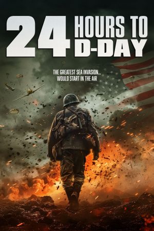 24 Hours to D Day