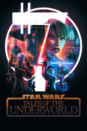 Star Wars Chuyện Chưa Kể từ Thế Giới Ngầm